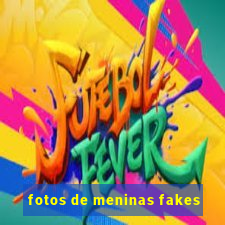 fotos de meninas fakes